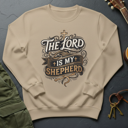 The LORD is MY Shepherd Sweatshirt
